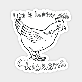 Life Is Better with Chickens Cartoon Funny Hen White Magnet