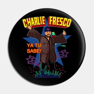 Charlie Fresco Pin