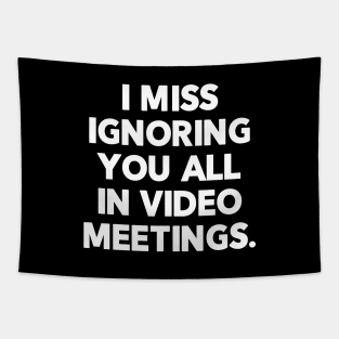 Return To Office Funny Saying #RTO Miss Video Meetings Tapestry