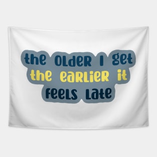 getting old Tapestry