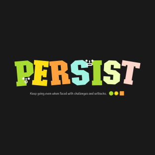 Persist T-Shirt