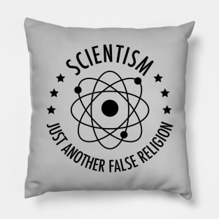 Scientism...Just another false religion, funny meme black text Pillow