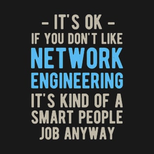 Network Engineer Funny T-Shirt