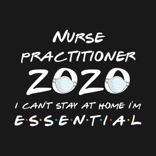 Nurse Practitioner 2020 Quarantine Gift T-Shirt