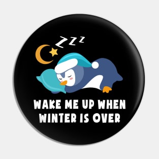 Wake Me Up When Winter is Over Cute Penguin Blue Pin