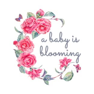 Blooming Baby T-Shirt