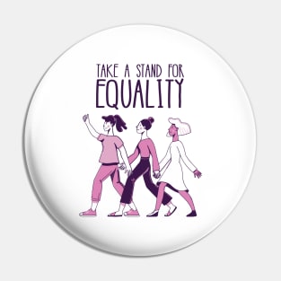 'Take a Stand For Equality' Womens Achievement Shirt Pin