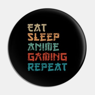 Eat Sleep Anime Gaming Repeat Pin