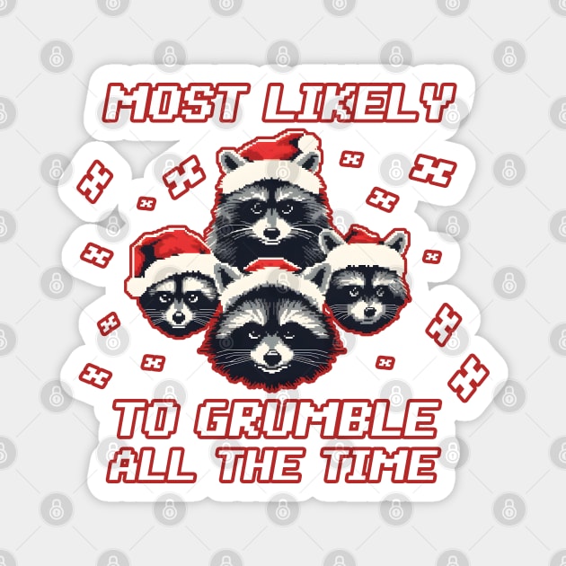 Christmas Raccoon most likely to grumble all the time Magnet by beangeerie