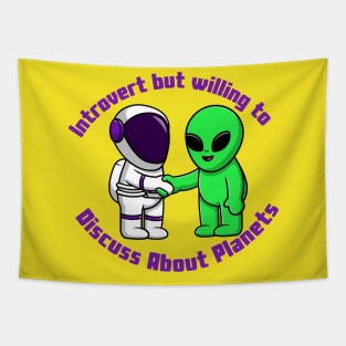 Introvert but willing to discuss about space Tapestry