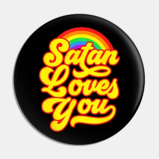 Satan Loves You Lgbt Gay Pride Pin