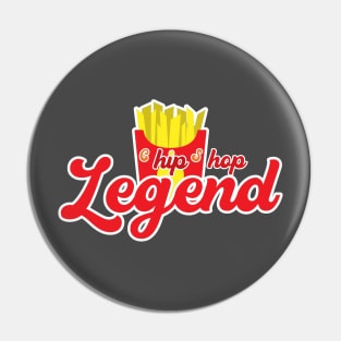 Hip Hop Chip Shop Legend Pin