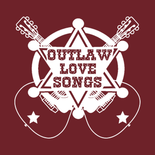 Outlaw Love Songs (white) T-Shirt