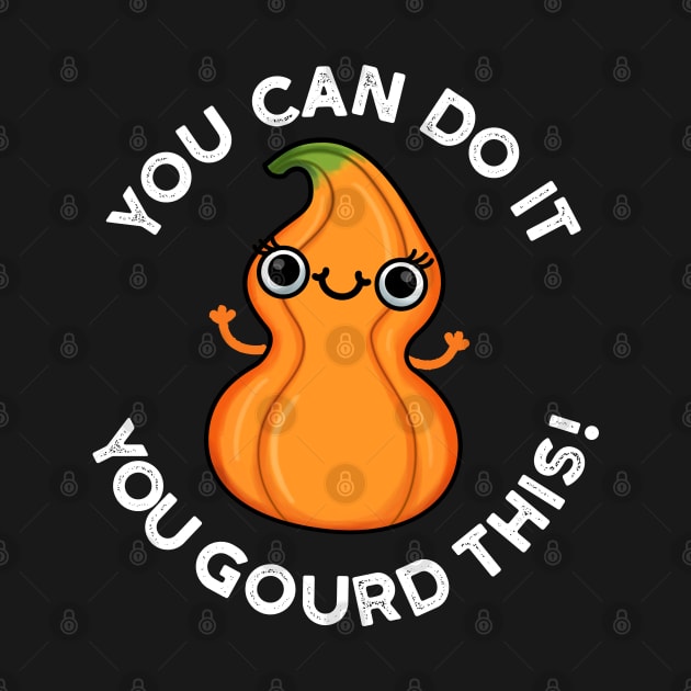 You Can Do It You Gourd This Cute Veggie Pun by punnybone