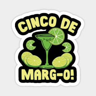 Cinco De Margo Funny Margarita Drinking Cinco De Mayo Magnet