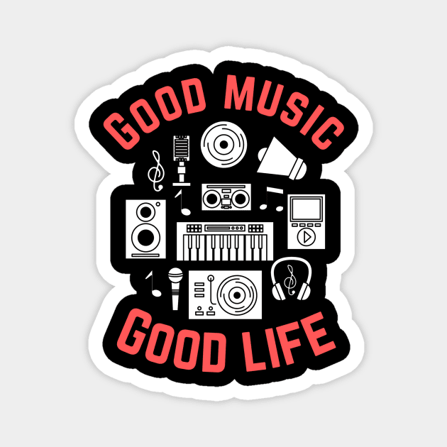 Good Music Good Life Magnet by The WYLD Tribe