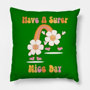 Have a Nice Day with a Rainbow and Happy Flowers in Retro Colors Pillow