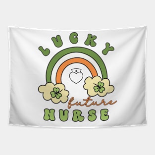 Lucky Future Nurse for Kids, St. Patricks Day Kids Gift, Future Nurse, Lucky Shamrock, Rainbow Lucky Future Nurse Kids Tapestry