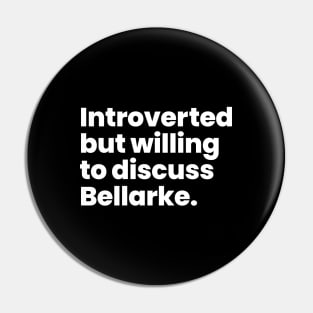 Introverted but willing to discuss Bellarke Pin