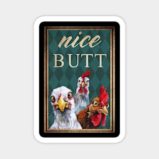 Chicken Nice Butt Magnet