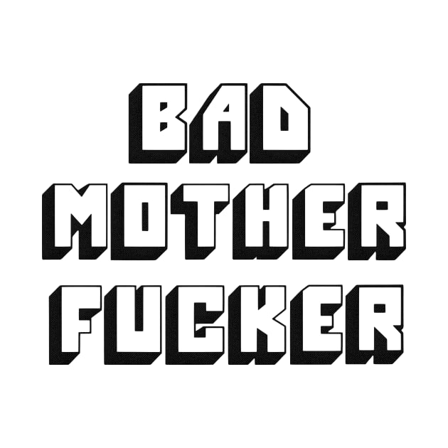 Bad mother fucker embroidered by rakelittle