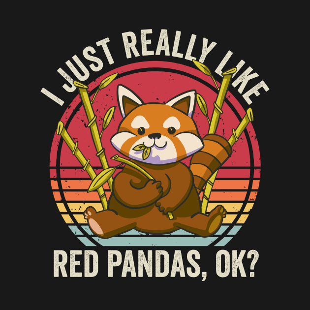 I Just Really Like Red Pandas Lover by Visual Vibes