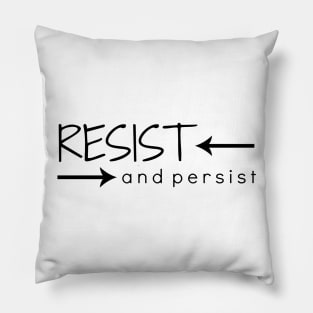 Resist and Persist Pillow