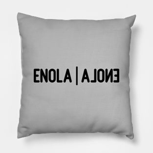 Enola Alone, black Pillow