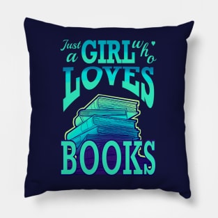 Just a girl who loves books Pillow
