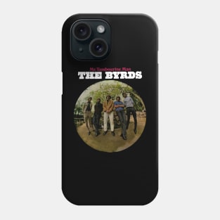 The Byrds Phone Case