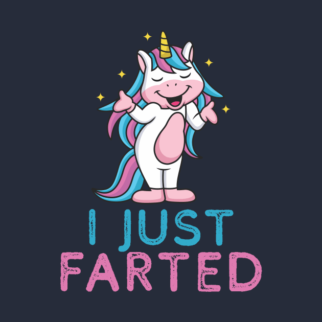 I Farted - Cute But Still - The Smell We All Smelt - Unicorn by Crazy Collective