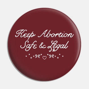 Keep Abortions Safe & Legal Feminist Quote Pin