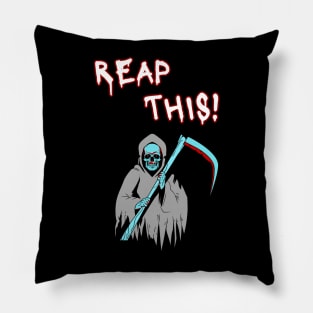 Reap this! Pillow