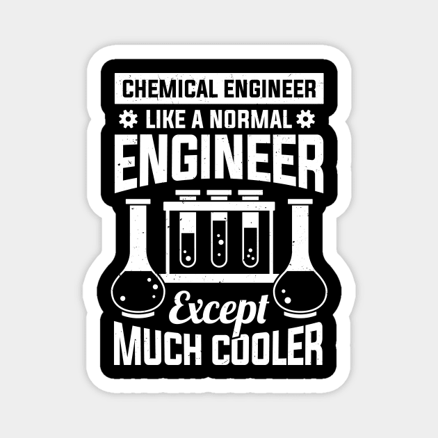 Chemical Engineering Engineer Gift Magnet by Dolde08