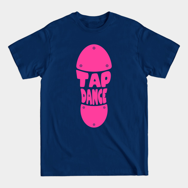 Discover Tap Dance Footprint - Female Dancers Gift design - Tap Dance Womens - T-Shirt