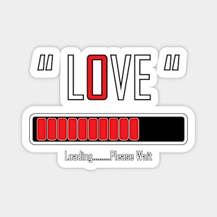 Love loading please wait.typography slogan design. Magnet