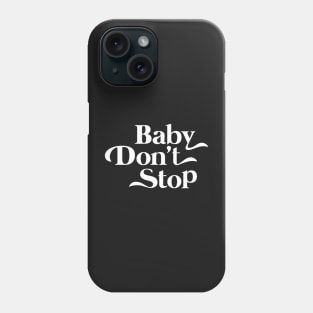 Baby Don't Stop (NCT U) Phone Case