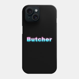 Butcher Phone Case