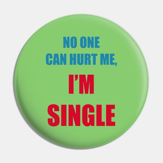 No one can hurt me, I'm single Pin by Hussinnermine