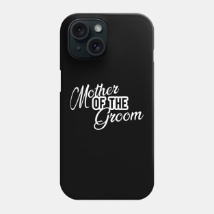 Mother of the groom Phone Case