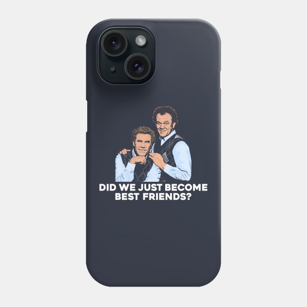 Did We Just Become Best Friends? Step Brothers Phone Case by scribblejuice