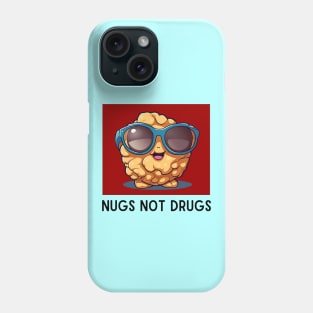 Nugs Not Drugs | Nugget Pun Phone Case