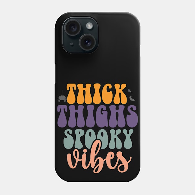 Thick thighs spooky vibes Halloween Phone Case by CaptainHobbyist