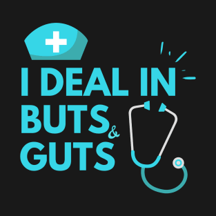 I Deal In Butts and Guts. GI Gastroenterology, Endoscopy,Gastro Nurse Squad Gastroenterology Doctor T-Shirt