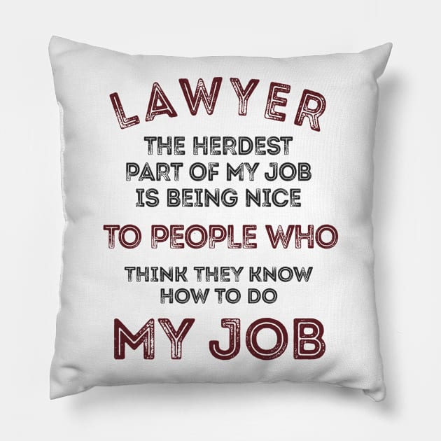 Lawyer, my job Pillow by C_ceconello