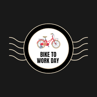 Bike To Work Day T-Shirt