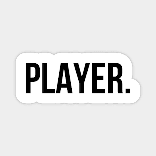 PLAYER. Magnet