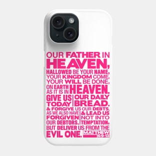 Matthew 6:9-13 Our Father in Heaven Phone Case