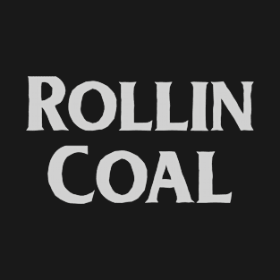 Rollin Coal Diesel Trucks T-Shirt