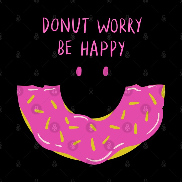 DONUTS WORRY BE HAPPY by mmpower